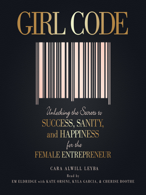 Title details for Girl Code by Cara Alwill Leyba - Available